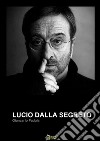 LUCIO DALLA SEGRETO (versione PDF). E-book. Formato PDF ebook di Giancarlo Padula