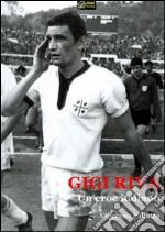 Gigi Riva - un eroe italiano (versione EPUB). E-book. Formato EPUB ebook