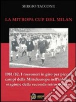 LA MITROPA CUP DEL MILAN(Versione PDF). E-book. Formato PDF ebook