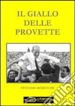 Il giallo delle provette (VERSIONE PDF). E-book. Formato PDF ebook