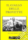 Il giallo delle provette (VERSIONE PDF). E-book. Formato PDF ebook di Stefano Bedeschi