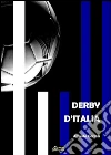 Derby d'Italia. E-book. Formato PDF ebook di Alfredo Corinti