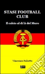 Stasi Football Club. E-book. Formato PDF ebook