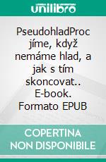 PseudohladProc jíme, když nemáme hlad, a jak s tím skoncovat.. E-book. Formato EPUB ebook