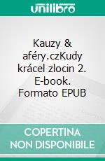 Kauzy & aféry.czKudy krácel zlocin 2. E-book. Formato EPUB ebook