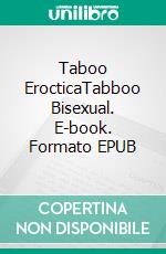 Taboo ErocticaTabboo Bisexual. E-book. Formato EPUB ebook di Niamh Stevens