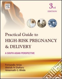 Practical Guide to High Risk Pregnancy and Delivery - E-BookA South Asian Perspective. E-book. Formato EPUB ebook di Fernando Arias