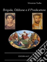 Brigida, Oddone e il predicatore. E-book. Formato EPUB ebook