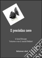 Il Pesciolino Nero: di Samad Behranghi. E-book. Formato EPUB