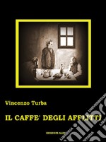 Il caffe' degli afflitti. E-book. Formato EPUB ebook