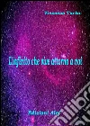 L'infinito che vive attorno a noi. E-book. Formato PDF ebook di Vincenzo Turba