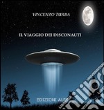 Il viaggio dei disconauti. E-book. Formato EPUB ebook