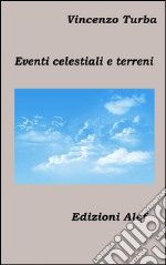 Eventi celestiali e terreni. E-book. Formato EPUB ebook