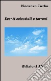 Eventi celestiali e terreni. E-book. Formato EPUB ebook di Vincenzo Turba