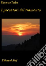 I peccatori del tramonto . E-book. Formato EPUB ebook