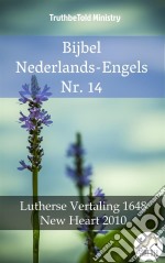 Bijbel Nederlands-Engels Nr. 14Lutherse Vertaling 1648 - New Heart 2010. E-book. Formato EPUB ebook