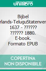 Bijbel Nederlands-TeluguStatenvertaling 1637 - ?????? ?????? 1880. E-book. Formato EPUB ebook