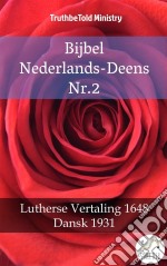 Bijbel Nederlands-Deens Nr.2Lutherse Vertaling 1648 - Dansk 1931. E-book. Formato EPUB ebook