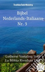 Bijbel Nederlands-Italiaans Nr. 3Lutherse Vertaling 1648 - La Bibbia Riveduta 1924. E-book. Formato EPUB ebook