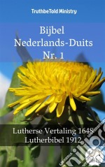 Bijbel Nederlands-Duits Nr. 1Lutherse Vertaling 1648 - Lutherbibel 1912. E-book. Formato EPUB ebook