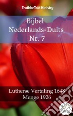 Bijbel Nederlands-Duits Nr. 7Lutherse Vertaling 1648 - Menge 1926. E-book. Formato EPUB ebook