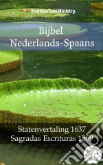 Bijbel Nederlands-SpaansStatenvertaling 1637 - Sagradas Escrituras 1569. E-book. Formato EPUB ebook