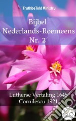 Bijbel Nederlands-Roemeens Nr. 2Lutherse Vertaling 1648 - Cornilescu 1921. E-book. Formato EPUB ebook