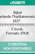 Bijbel Nederlands-ThaiStatenvertaling 1637 - ?????????????????????. E-book. Formato EPUB ebook