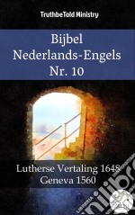 Bijbel Nederlands-Engels Nr. 10Lutherse Vertaling 1648 - Geneva 1560. E-book. Formato EPUB ebook