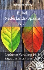 Bijbel Nederlands-Spaans Nr.1Lutherse Vertaling 1648 - Sagradas Escrituras 1569. E-book. Formato EPUB ebook