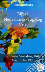 Bijbel Nederlands-Tagalog Nr.1Lutherse Vertaling 1648 - Ang Biblia 1905. E-book. Formato EPUB ebook