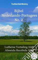 Bijbel Nederlands-Portugees Nr. 2Lutherse Vertaling 1648 - Almeida Recebida 1848. E-book. Formato EPUB ebook