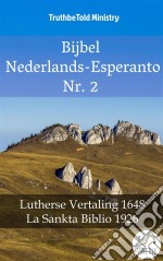 Bijbel Nederlands-Esperanto Nr. 2Lutherse Vertaling 1648 - La Sankta Biblio 1926. E-book. Formato EPUB ebook