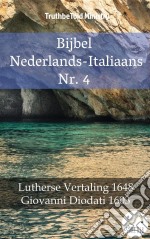 Bijbel Nederlands-Italiaans Nr. 4Lutherse Vertaling 1648 - Giovanni Diodati 1603. E-book. Formato EPUB ebook