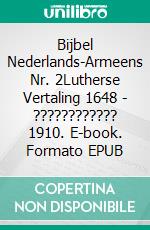 Bijbel Nederlands-Armeens Nr. 2Lutherse Vertaling 1648 - ???????????? 1910. E-book. Formato EPUB ebook