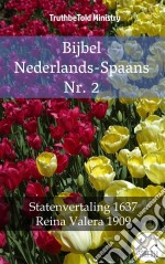 Bijbel Nederlands-Spaans Nr. 2Statenvertaling 1637 - Reina Valera 1909. E-book. Formato EPUB ebook