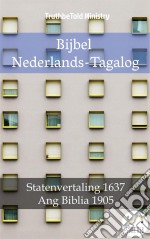 Bijbel Nederlands-TagalogStatenvertaling 1637 - Ang Biblia 1905. E-book. Formato EPUB ebook