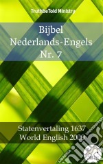 Bijbel Nederlands-Engels Nr. 7Statenvertaling 1637 - World English 2000. E-book. Formato EPUB ebook