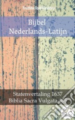 Bijbel Nederlands-LatijnStatenvertaling 1637 - Biblia Sacra Vulgata 405. E-book. Formato EPUB ebook