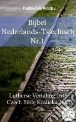 Bijbel Nederlands-Tsjechisch Nr.1Lutherse Vertaling 1648 - Czech Bible Kralicka 1613. E-book. Formato EPUB ebook