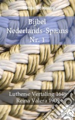 Bijbel Nederlands-Spaans Nr. 1Lutherse Vertaling 1648 - Reina Valera 1909. E-book. Formato EPUB ebook