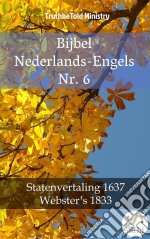 Bijbel Nederlands-Engels Nr. 6Statenvertaling 1637 - Webster´s 1833. E-book. Formato EPUB ebook