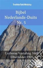 Bijbel Nederlands-Duits Nr. 5Lutherse Vertaling 1648 - Elberfelder 1905. E-book. Formato EPUB ebook