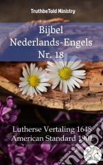 Bijbel Nederlands-Engels Nr. 18Lutherse Vertaling 1648 - American Standard 1901. E-book. Formato EPUB ebook