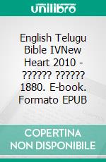 English Telugu Bible IVNew Heart 2010 - ?????? ?????? 1880. E-book. Formato EPUB ebook