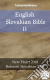 English Slovakian Bible IINew Heart 2010 - Rohacek Slovakian 1936. E-book. Formato EPUB ebook