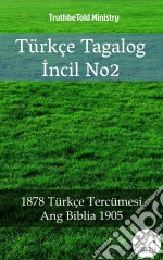 Türkçe Tagalog Incil No22001 Türkçe Tercümesi - Ang Biblia 1905. E-book. Formato EPUB ebook