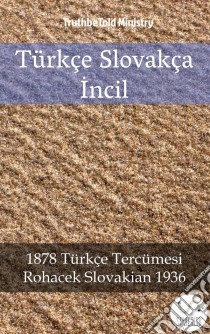 Türkçe Slovakça Incil2001 Türkçe Tercümesi - Rohacek Slovakian 1936. E-book. Formato EPUB ebook di Truthbetold Ministry