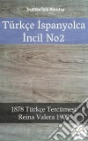 Türkçe Ispanyolca Incil No22001 Türkçe Tercümesi - Reina Valera 1909. E-book. Formato EPUB ebook