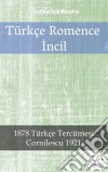 Türkçe Romence  Incil2001 Türkçe Tercümesi - Cornilescu 1921. E-book. Formato EPUB ebook